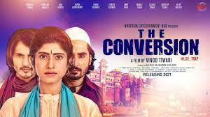Movie “The Conversion” has communal content: Plea in Delhi High Court seeks withholding release Movie “The Conversion” has communal content: Plea in Delhi High Court seeks withholding release